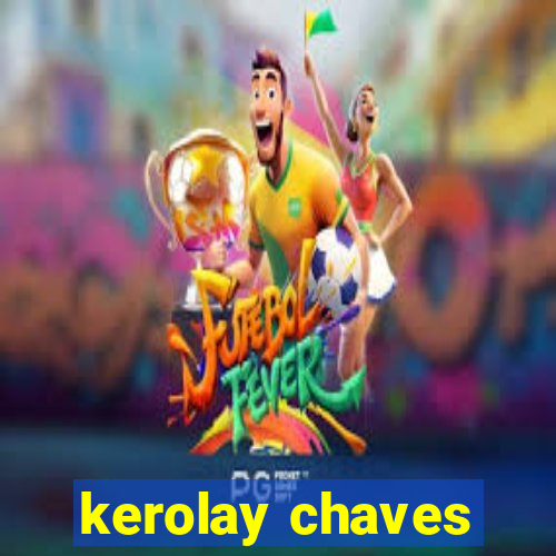 kerolay chaves